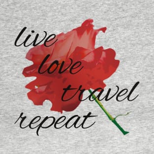 Live, Love, Travel, Repeat T-Shirt